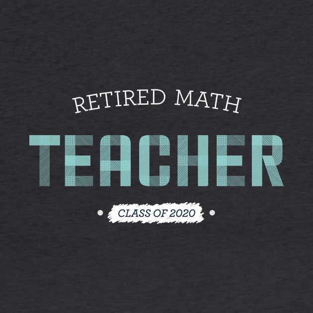 Retired Math Teacher 2020 by OutfittersAve